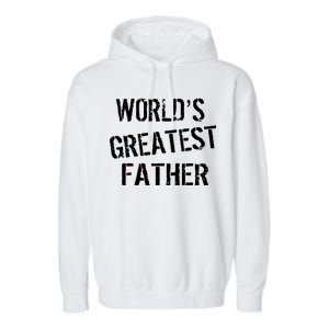 World's Greatest father Garment-Dyed Fleece Hoodie