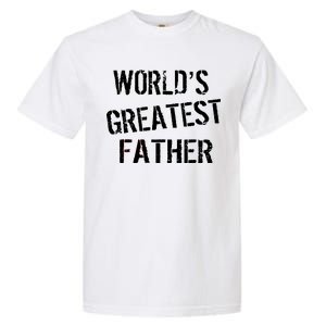 World's Greatest father Garment-Dyed Heavyweight T-Shirt