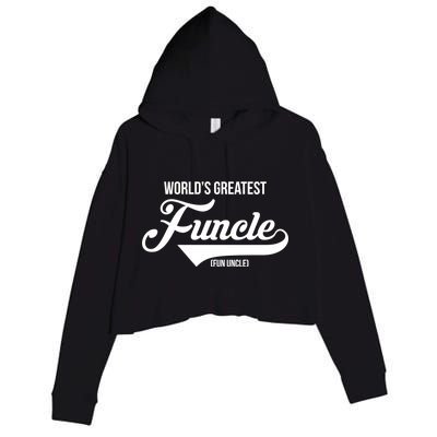 World's Greatest Funcle Fun Uncle Crop Fleece Hoodie