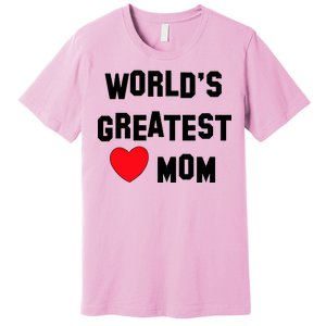 World's Greatest Mom Premium T-Shirt