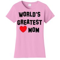 World's Greatest Mom Women's T-Shirt