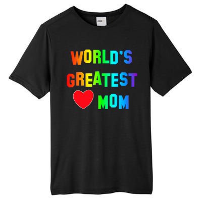 World's Greatest Mom Rainbow Tall Fusion ChromaSoft Performance T-Shirt