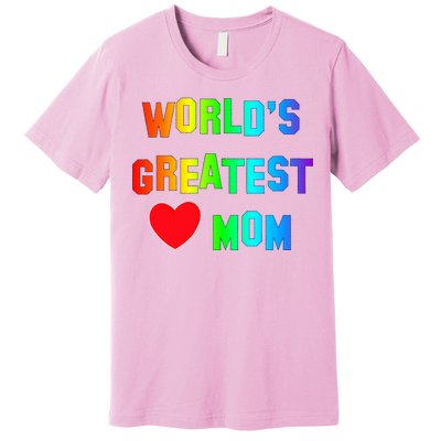 World's Greatest Mom Rainbow Premium T-Shirt