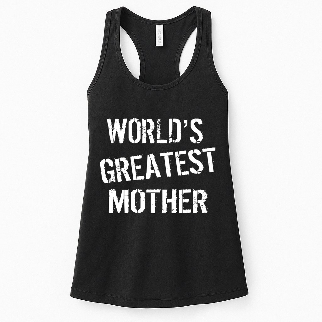 World's Greatest Mother Womens Tank Top