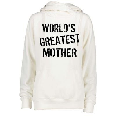 World's Greatest Mother Womens Funnel Neck Pullover Hood