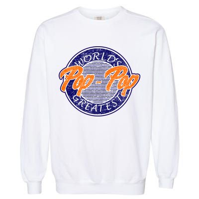 Worlds Greatest Pop-Pop Garment-Dyed Sweatshirt