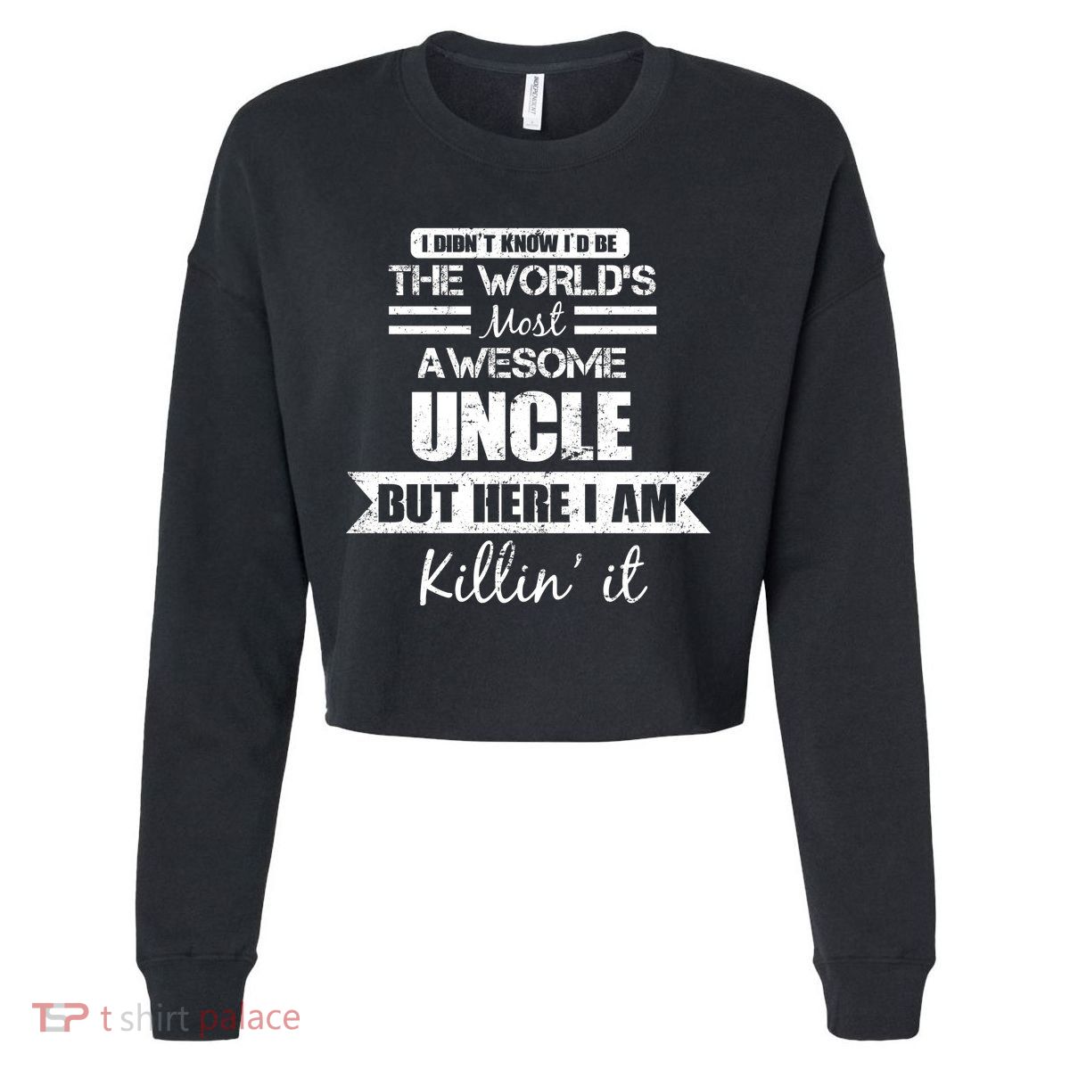 World's Most Awesome Uncle Cropped Pullover Crew