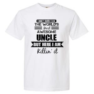 World's Most Awesome Uncle Garment-Dyed Heavyweight T-Shirt