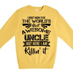 World's Most Awesome Uncle Killing It Premium Crewneck Sweatshirt