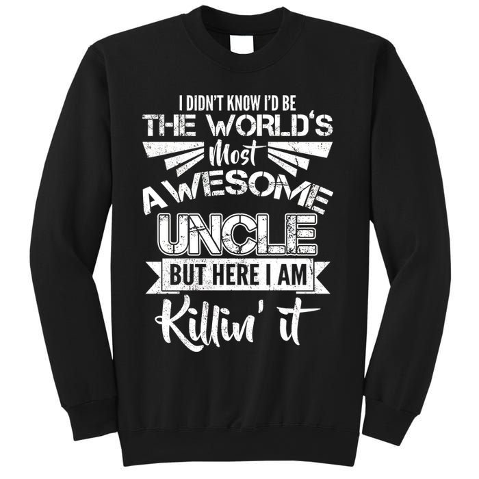 World's Most Awesome Uncle Killing It Sweatshirt