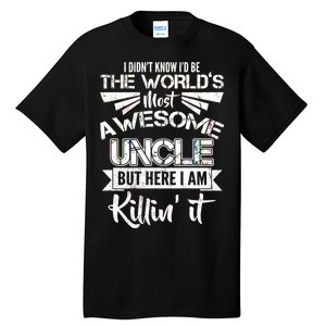 World's Most Awesome Uncle Killing It Tall T-Shirt