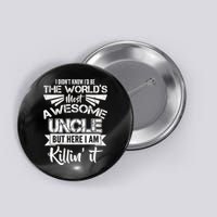 World's Most Awesome Uncle Killing It Button