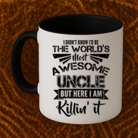 World's Most Awesome Uncle Killing It Mug