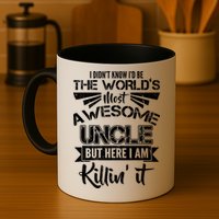 World's Most Awesome Uncle Killing It Mug