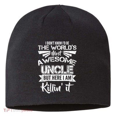 World's Most Awesome Uncle Killing It Sustainable Beanie
