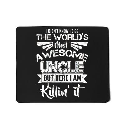 World's Most Awesome Uncle Killing It Mousepad