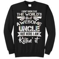 World's Most Awesome Uncle Killing It Tall Sweatshirt