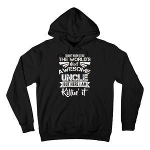 World's Most Awesome Uncle Killing It Tall Hoodie