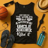 World's Most Awesome Uncle Killing It Tank Top