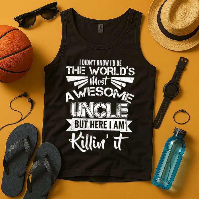 World's Most Awesome Uncle Killing It Tank Top