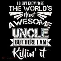 World's Most Awesome Uncle Killing It Tank Top