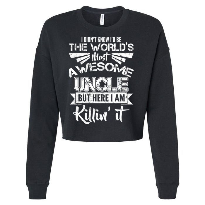 World's Most Awesome Uncle Killing It Cropped Pullover Crew