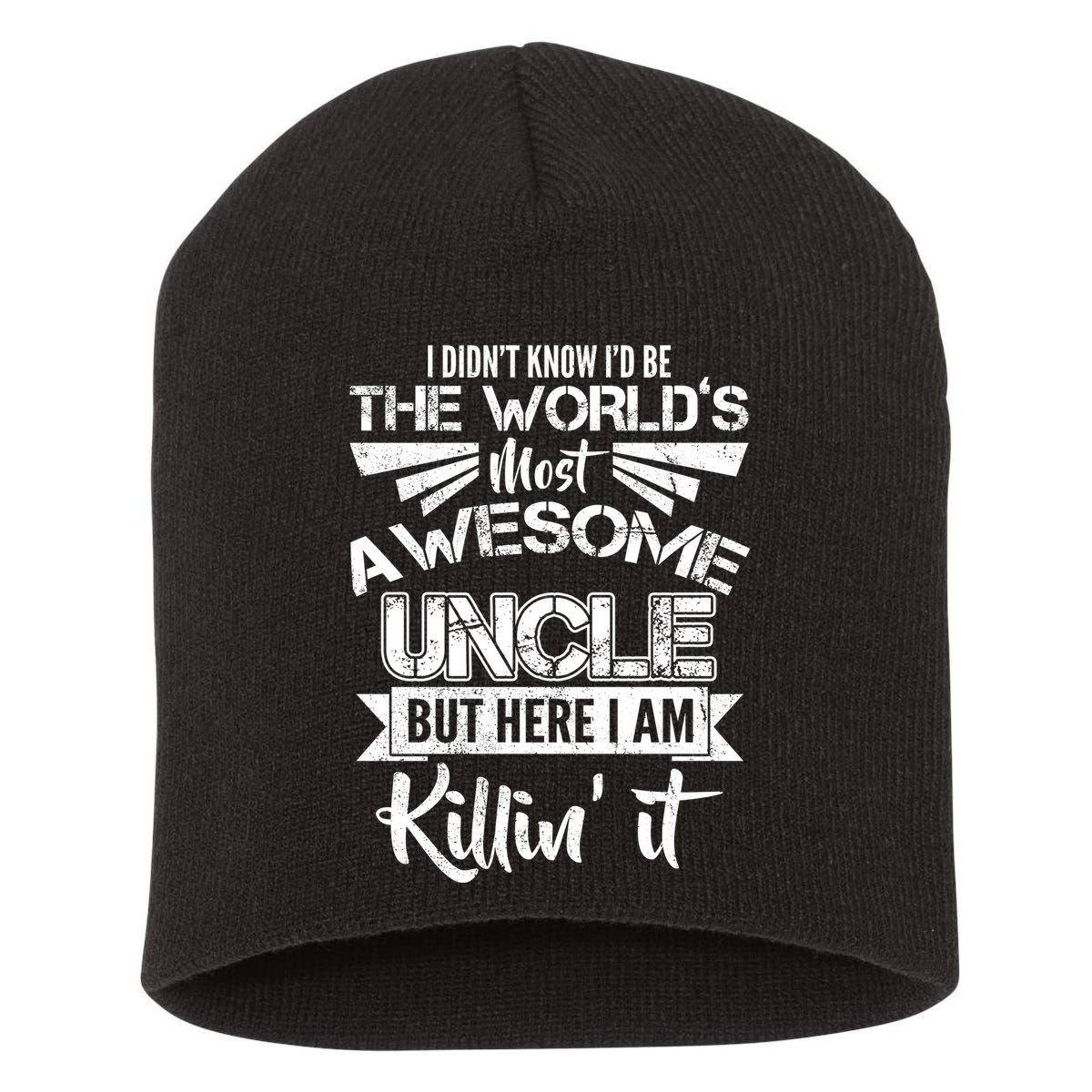 World's Most Awesome Uncle Killing It Short Acrylic Beanie