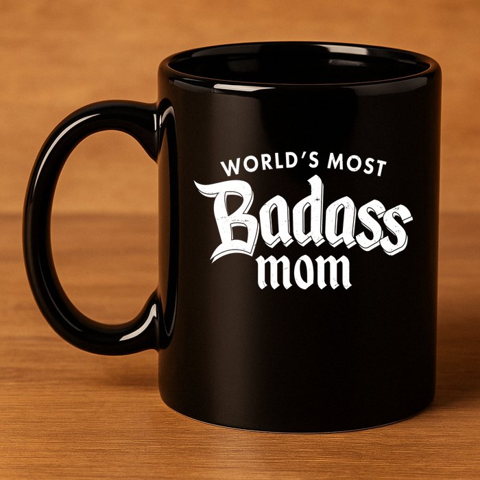 World's Most Badass Mom 11oz C Handle Ceramic Mug