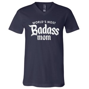 World's Most Badass Mom V-Neck T-Shirt