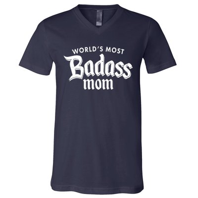 World's Most Badass Mom V-Neck T-Shirt