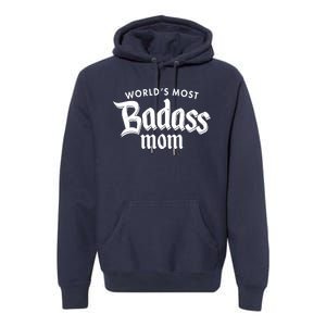 World's Most Badass Mom Premium Hoodie