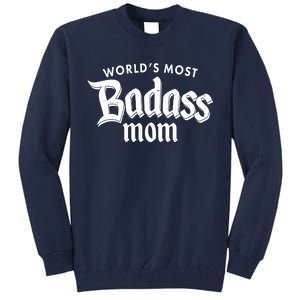 World's Most Badass Mom Tall Sweatshirt