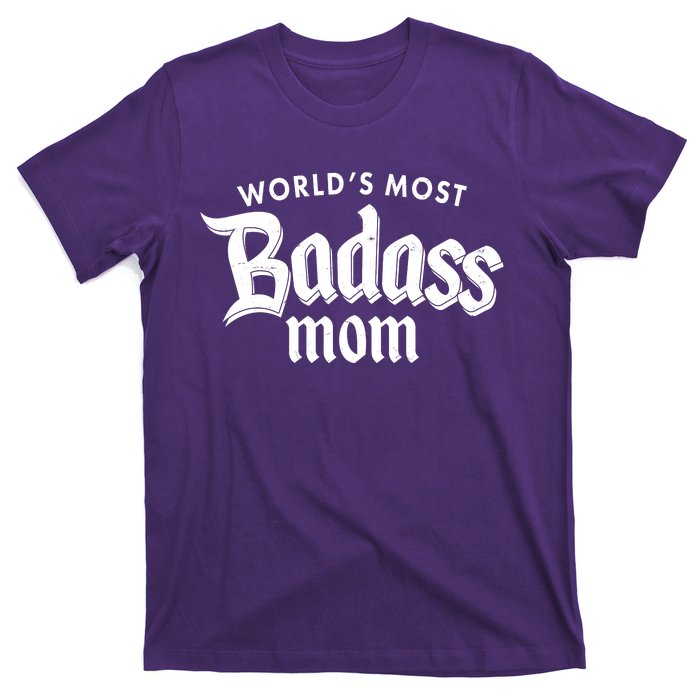 World's Most Badass Mom T-Shirt