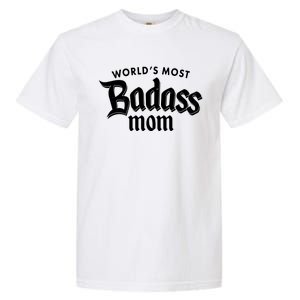 World's Most Badass Mom Garment-Dyed Heavyweight T-Shirt