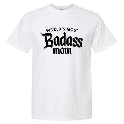 World's Most Badass Mom Garment-Dyed Heavyweight T-Shirt