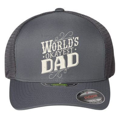 World's Okayest Dad Flexfit Unipanel Trucker Cap