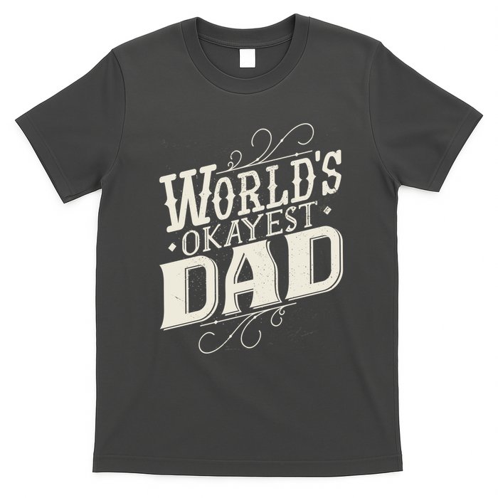 World's Okayest Dad T-Shirt