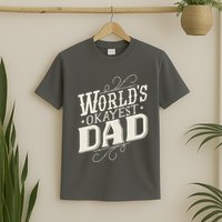 World's Okayest Dad T-Shirt