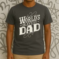 World's Okayest Dad T-Shirt
