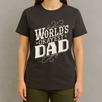 World's Okayest Dad T-Shirt