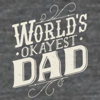 World's Okayest Dad T-Shirt