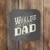 World's Okayest Dad Coaster