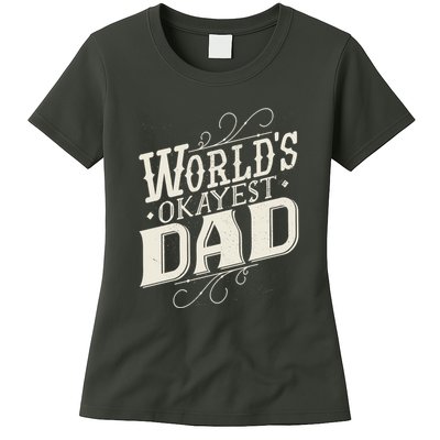 World's Okayest Dad Womens T-Shirt