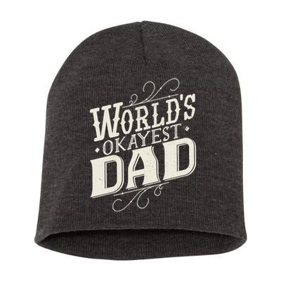 World's Okayest Dad Short Acrylic Beanie