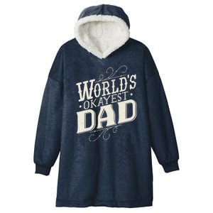 World's Okayest Dad Hooded Wearable Blanket