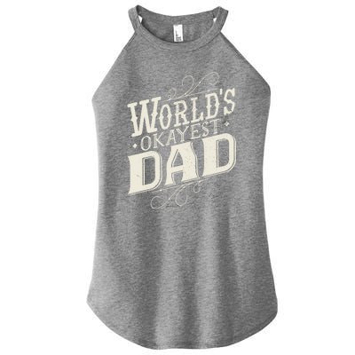 World's Okayest Dad Women’s Perfect Tri Rocker Tank