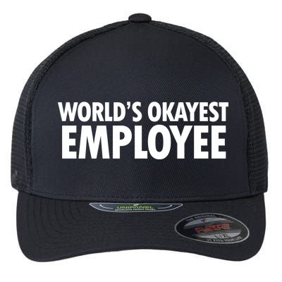 World's Okayest Employee Flexfit Unipanel Trucker Cap