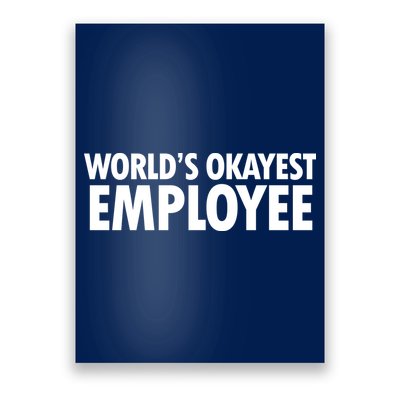 World's Okayest Employee Poster