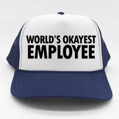 World's Okayest Employee Trucker Hat