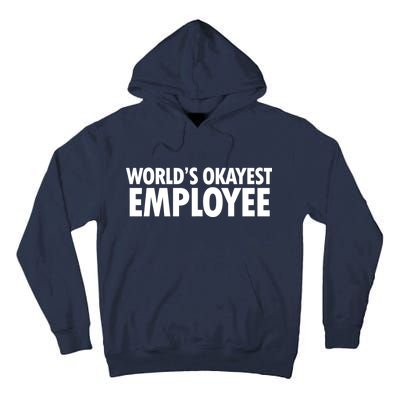 World's Okayest Employee Tall Hoodie